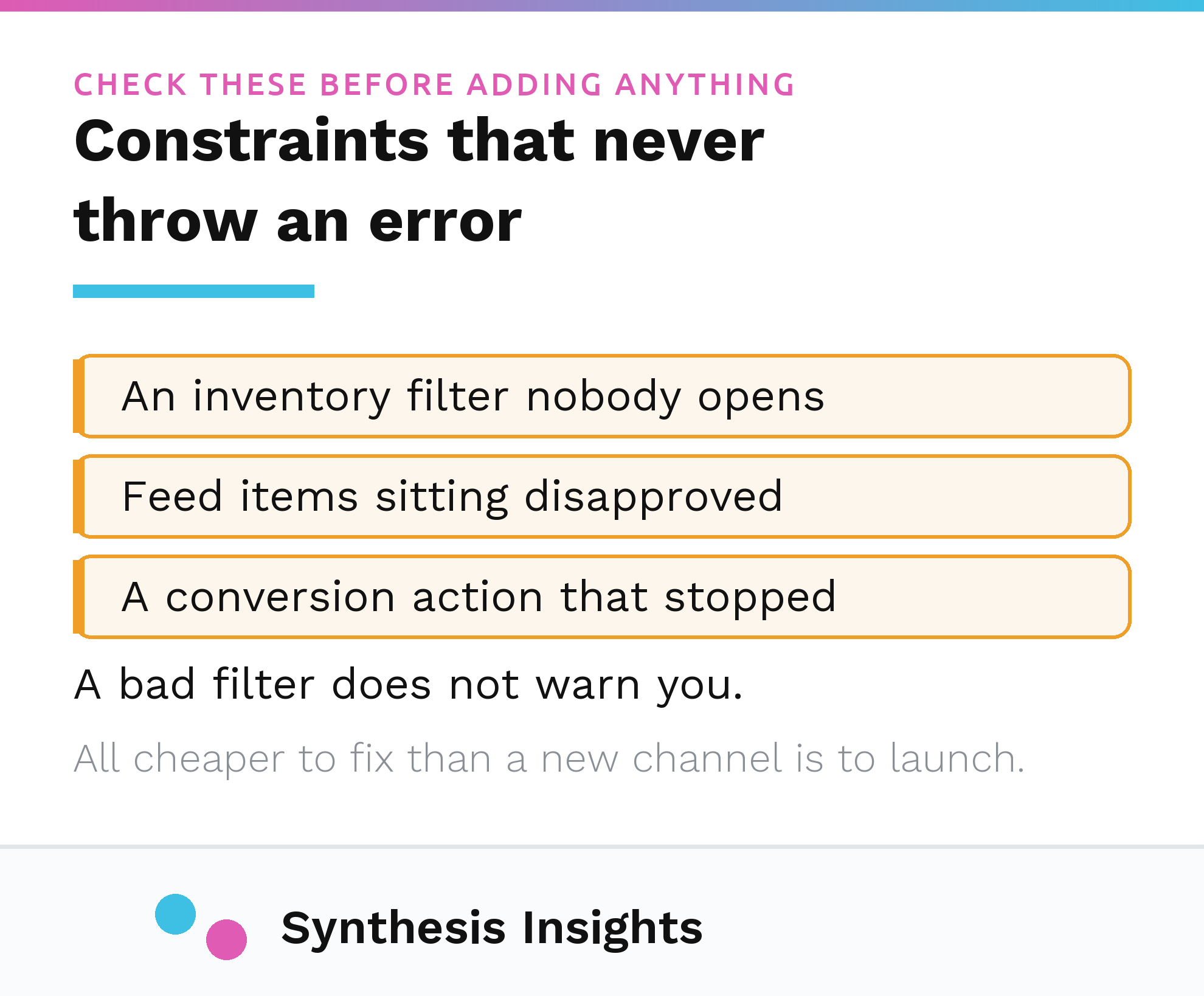Constraints that never throw an error: stale inventory filters, disapproved feed items, a conversion action that stopped firing